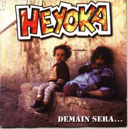 Heyoka : Demain Sera...